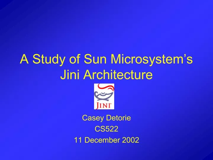 a study of sun microsystem s jini architecture