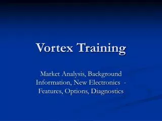 Vortex Training