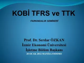 prof dr serdar zkan zmir ekonomi niversitesi letme b l m ba kan 20 ocak 2012 man sa smmmo