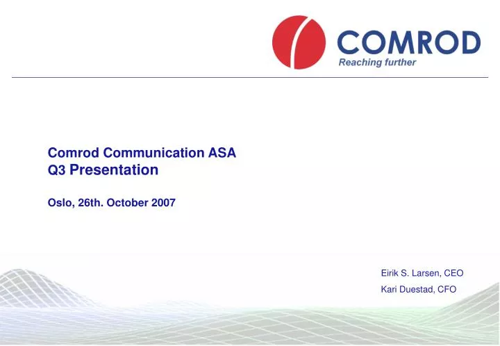 comrod communication asa q3 presentation oslo 26th october 2007