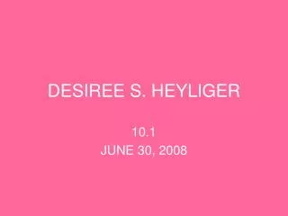 DESIREE S. HEYLIGER
