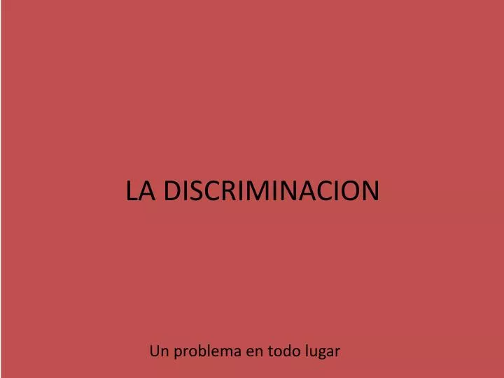 la discriminacion