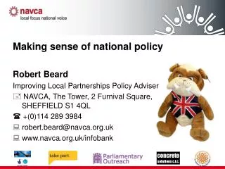 Making sense of national policy Robert Beard Improving Local Partnerships Policy Adviser