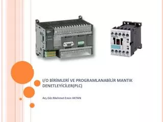 i o b r mler ve programlanab l r mantik denetley c ler plc