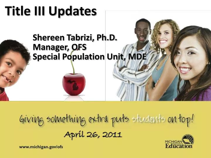 title iii updates shereen tabrizi ph d manager ofs special population unit mde