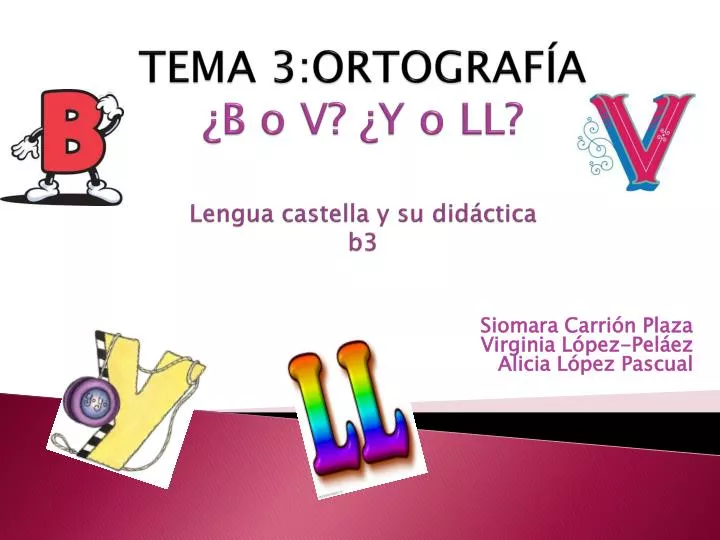 tema 3 ortograf a b o v y o ll lengua castella y su did ctica b3