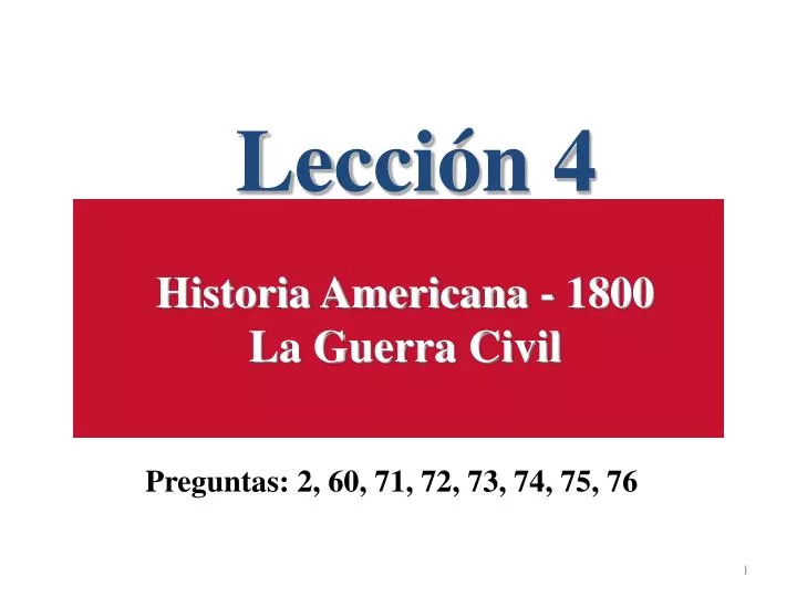 lecci n 4 historia americana 1800 la guerra civil