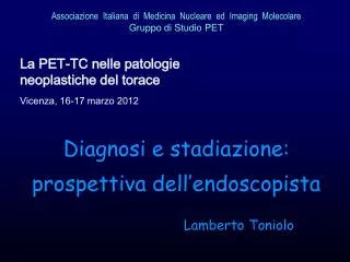 Associazione Italiana di Medicina Nucleare ed Imaging Molecolare Gruppo di Studio PET