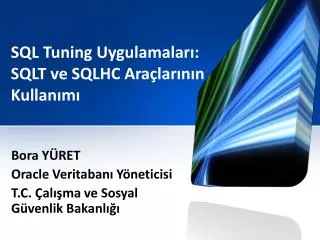 sql tuning uygulamalar sqlt ve sqlhc ara lar n n kullan m