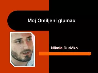 moj omiljeni glumac