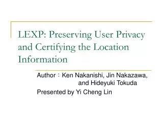 LEXP: Preserving User Privacy and Certifying the Location Information