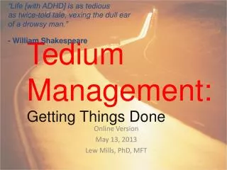 Tedium Management: Getting Things Done
