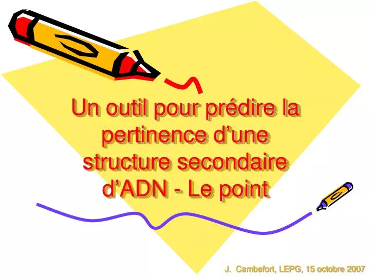 un outil pour pr dire la pertinence d une structure secondaire d adn le point