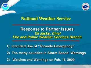 Response to Partner Issues Eli Jacks, Chief Fire and Public Weather Services Branch