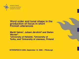 Word order and tonal shape in the production of focus in short Finnish utterances