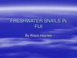 FRESHWATER SNAILS IN FIJI