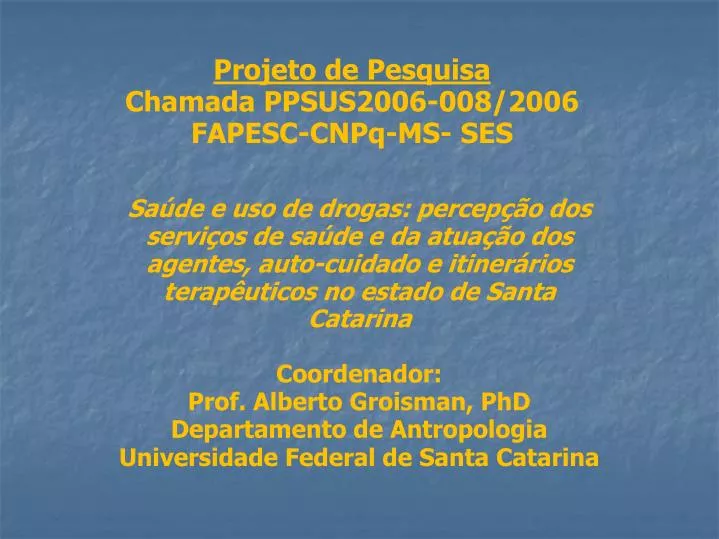 projeto de pesquisa chamada ppsus2006 008 2006 fapesc cnpq ms ses