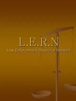 L.E.R.N Law Enforcement Resource Network