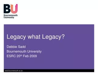 Legacy what Legacy?
