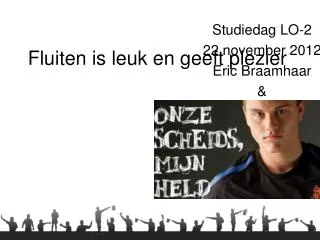 fluiten is leuk en geeft plezier
