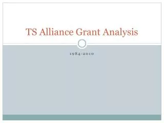 TS Alliance Grant Analysis