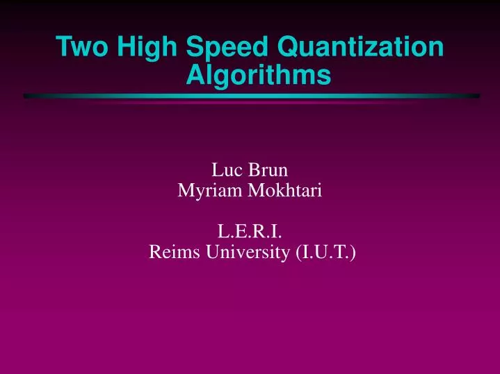 two high speed quantization algorithms