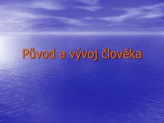 p vod a v voj lov ka