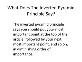 What Does T he Inverted Pyramid Principle Say?