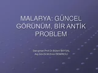 malarya g ncel g r n m b r ant k problem