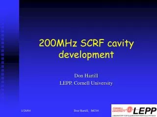 200MHz SCRF cavity development