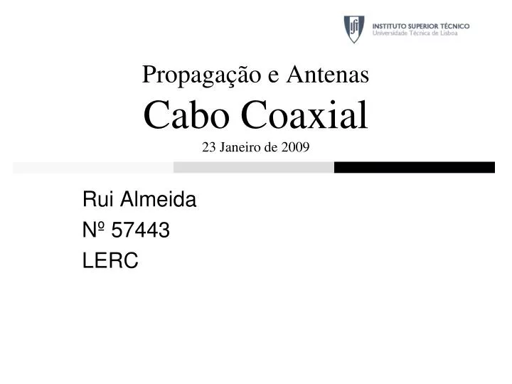 propaga o e antenas cabo coaxial 23 janeiro de 2009