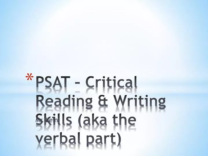 psat critical reading writing skills aka the verbal part