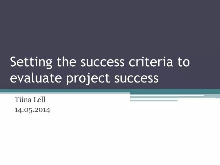 setting the success criteria to evaluate project success