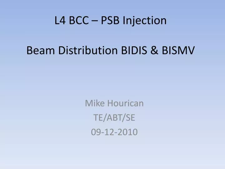 l4 bcc psb injection beam distribution bidis bismv