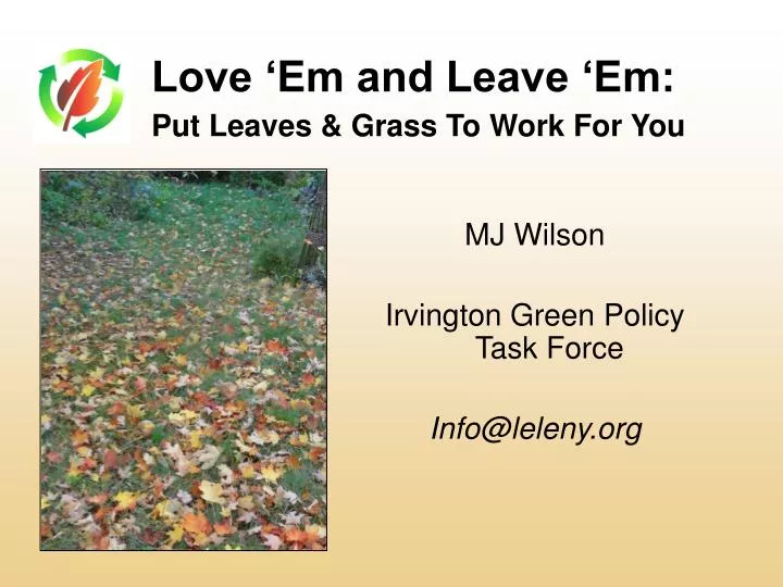 love em and leave em put leaves grass to work for you
