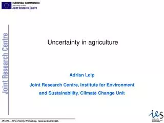 Uncertainty in agriculture