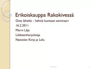 erikoiskauppa rakokivess