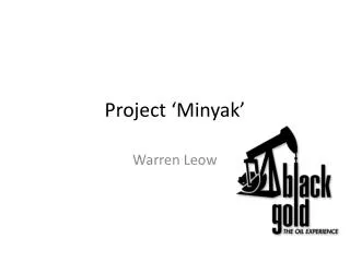 Project ‘Minyak’