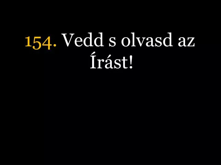 154 vedd s olvasd az r st