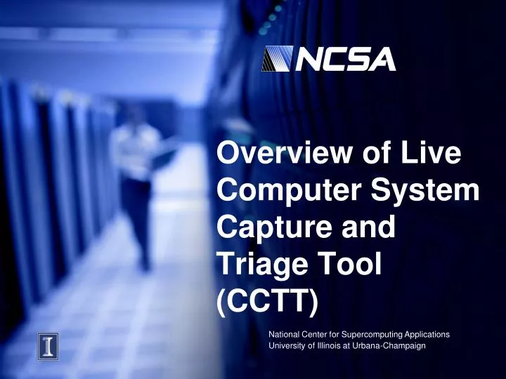 overview of live computer system capture and triage tool cctt