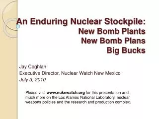An Enduring Nuclear Stockpile: New Bomb Plants New Bomb Plans Big Bucks
