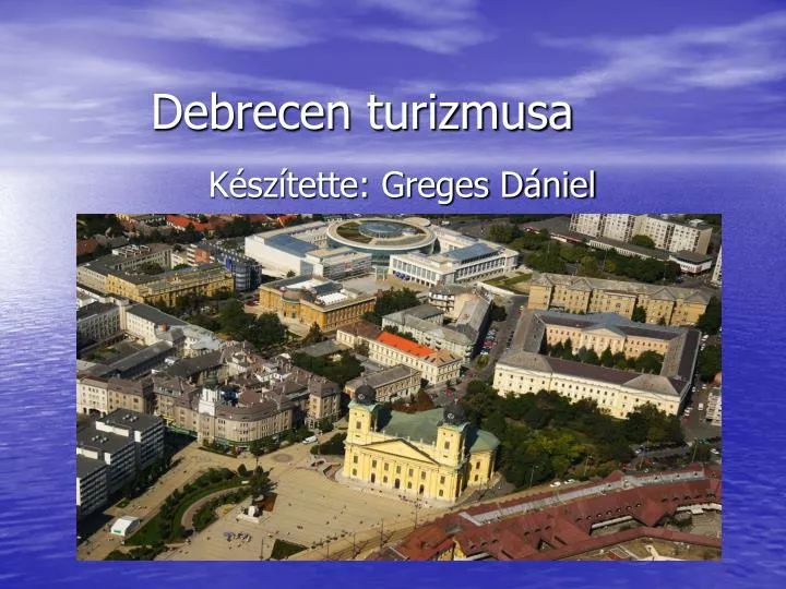 debrecen turizmusa