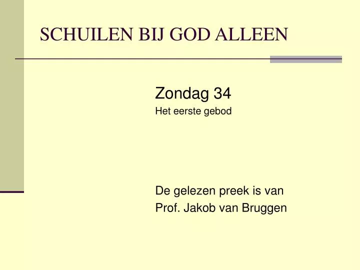 schuilen bij god alleen