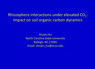Rhizosphere interactions under elevated CO 2 : Impact on soil organic carbon dynamics