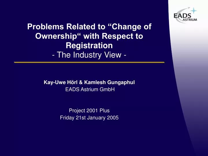 problems related to change of ownership with respect to registration the industry view