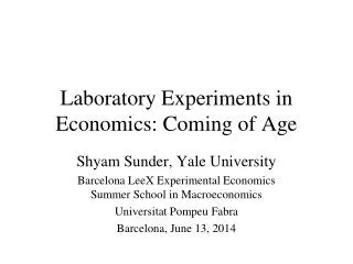 Laboratory Experiments in Economics: Coming of Age