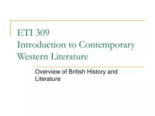 ETI 309 Introduction to Contemporary Western Literature