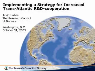 Implementing a Strategy for Increased Trans-Atlantic R&amp;D-cooperation