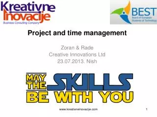 Project and time management Zoran &amp; Rade Creative Innovations Ltd 23.07.2 0 13 . Nish