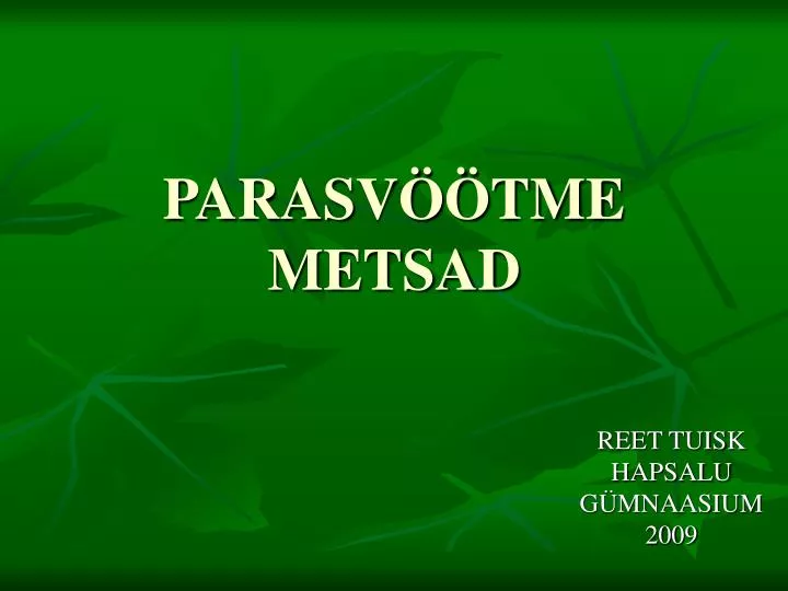 parasv tme metsad